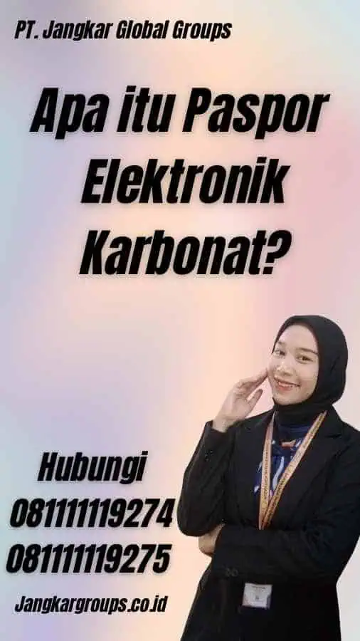 Apa itu Paspor Elektronik Karbonat?