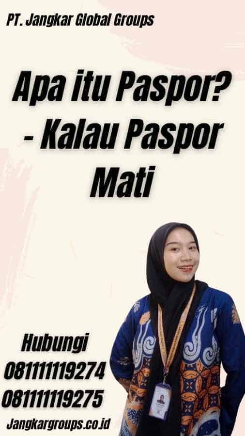 Apa itu Paspor? - Kalau Paspor Mati