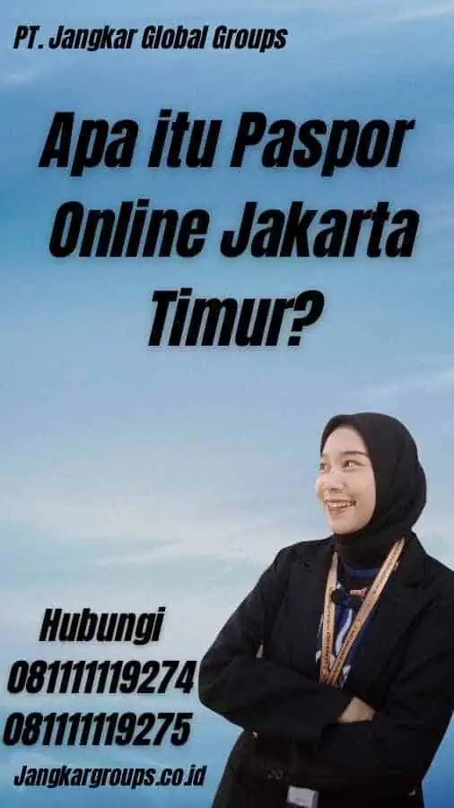 Apa itu Paspor Online Jakarta Timur?