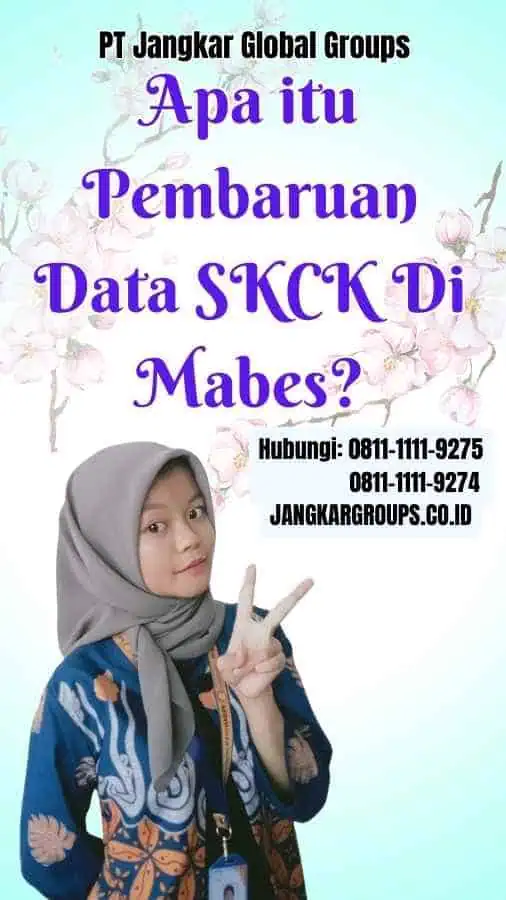 Apa itu Pembaruan Data SKCK Di Mabes