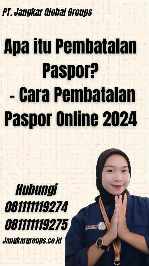 Apa itu Pembatalan Paspor? - Cara Pembatalan Paspor Online 2024