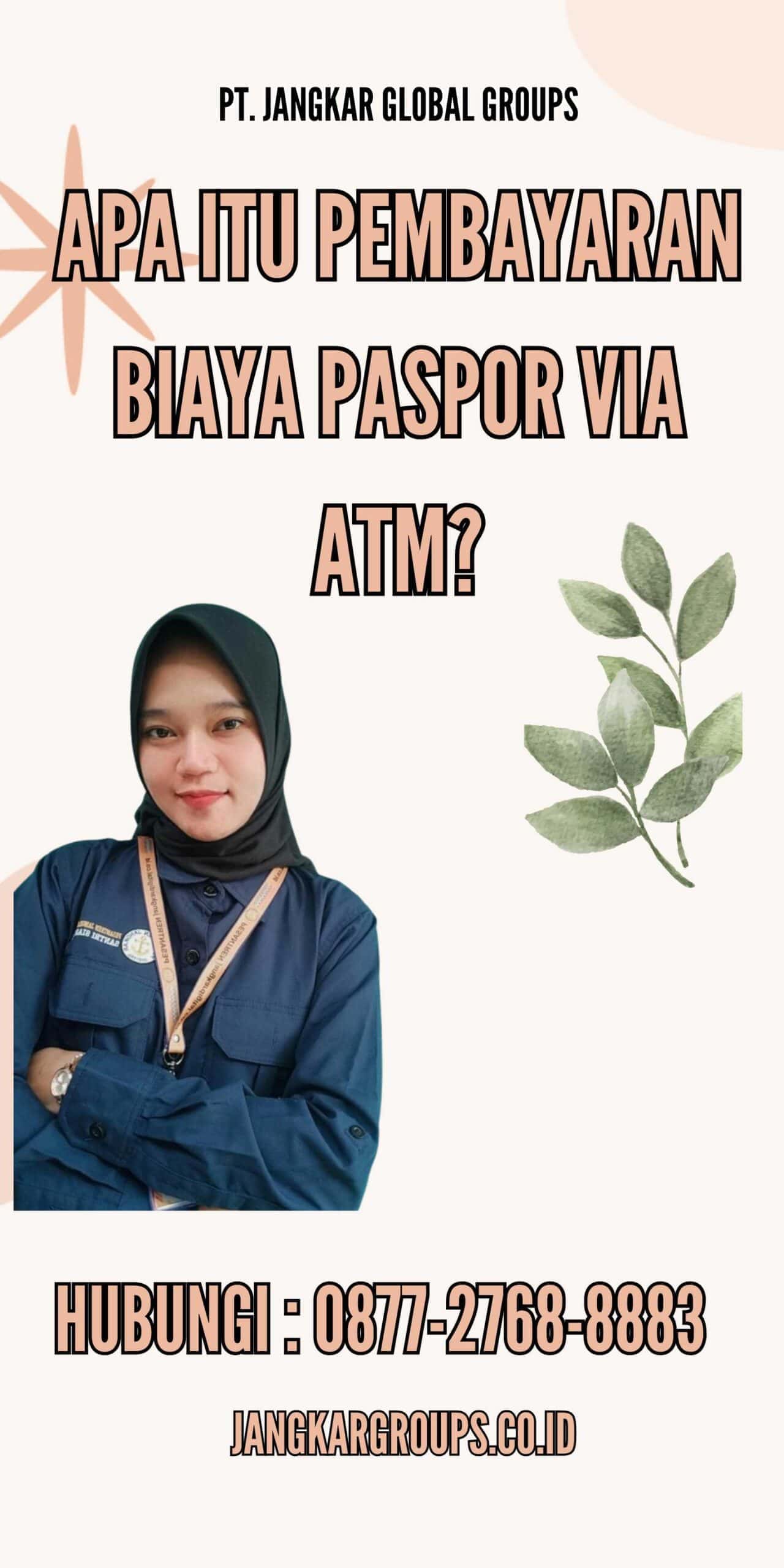 Apa itu Pembayaran Biaya Paspor Via ATM