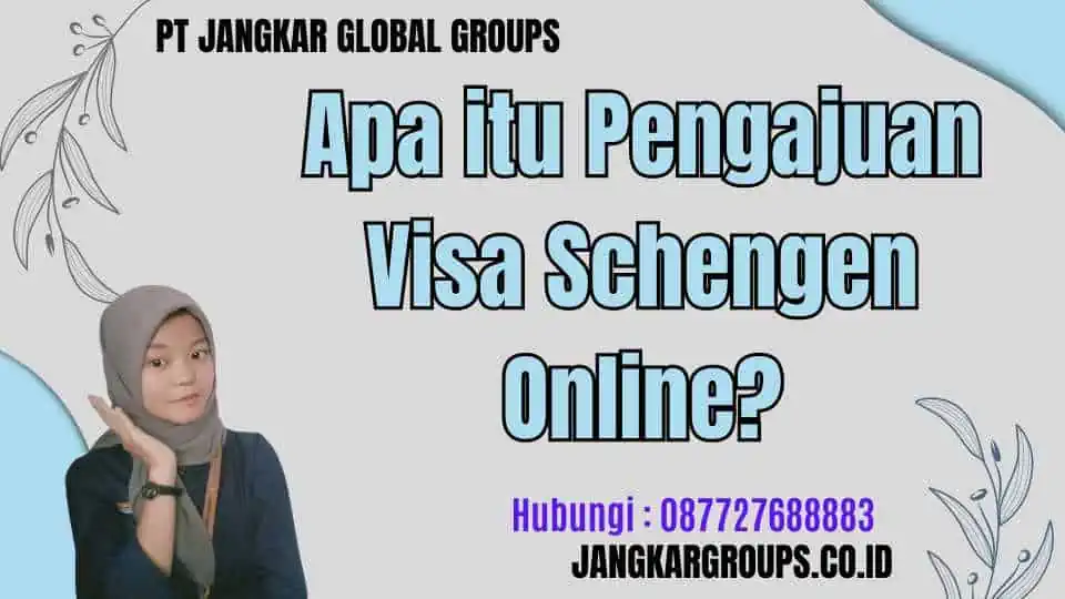 Apa itu Pengajuan Visa Schengen Online