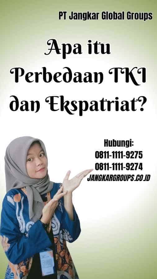 Apa itu Perbedaan TKI dan Ekspatriat