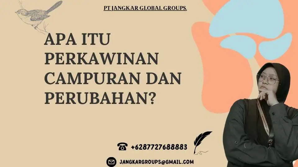 Apa itu Perkawinan Campuran dan Perubahan?