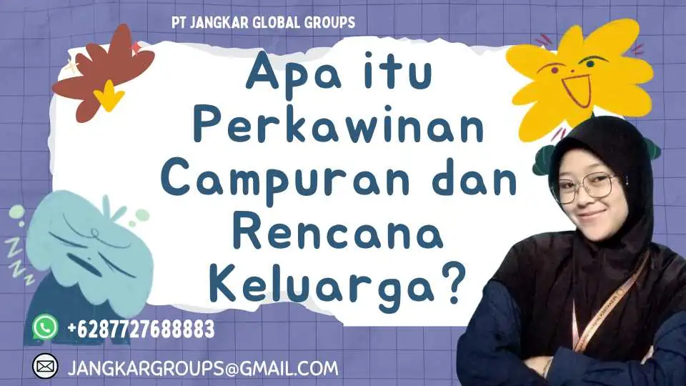 Apa itu Perkawinan Campuran dan Rencana Keluarga?