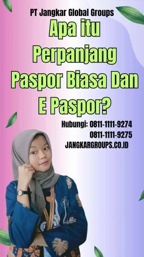 Apa itu Perpanjang Paspor Biasa Dan E Paspor