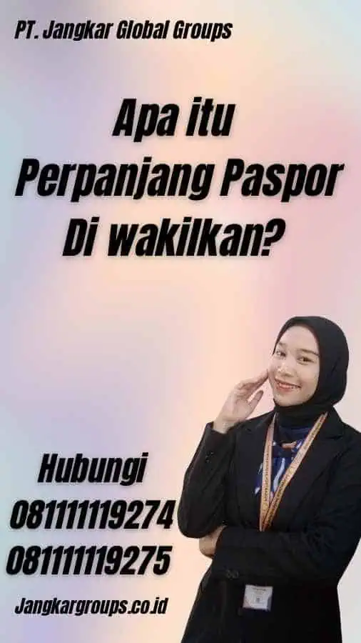 Apa itu Perpanjang Paspor Di wakilkan?