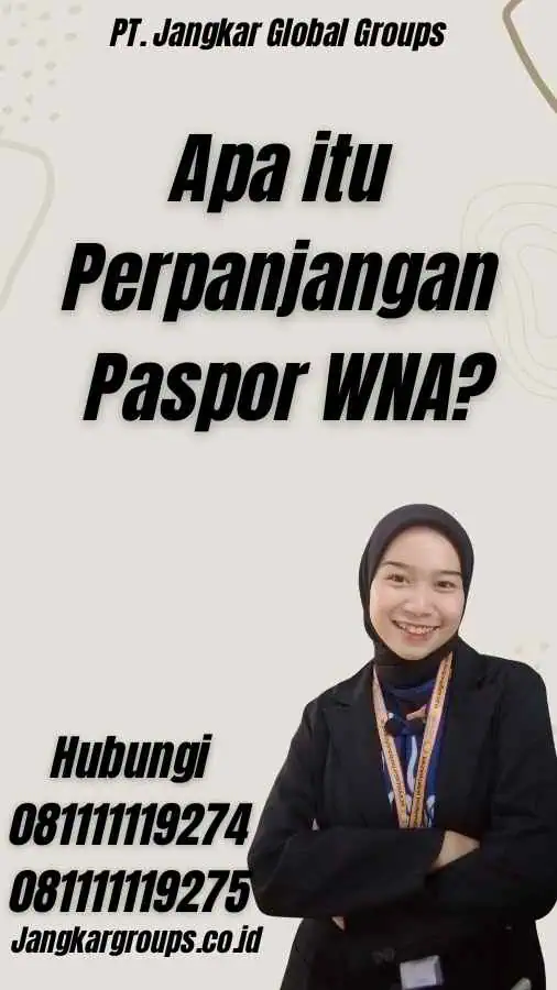 Apa itu Perpanjangan Paspor WNA?