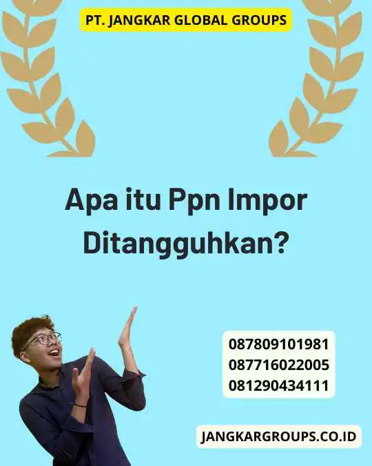 Apa itu Ppn Impor Ditangguhkan?