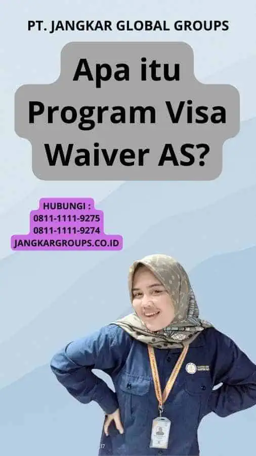 Apa itu Program Visa Waiver AS?