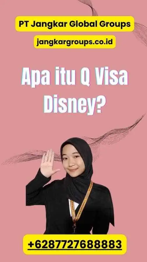 Apa itu Q Visa Disney?