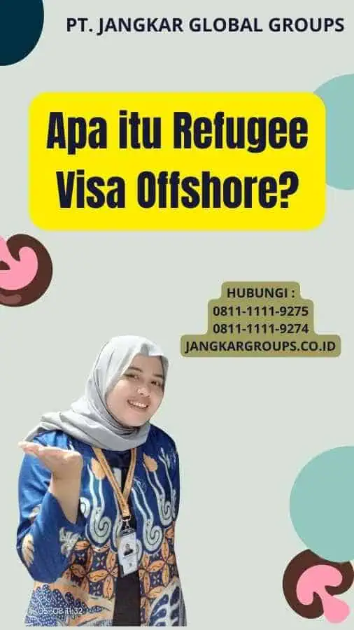 Apa itu Refugee Visa Offshore?