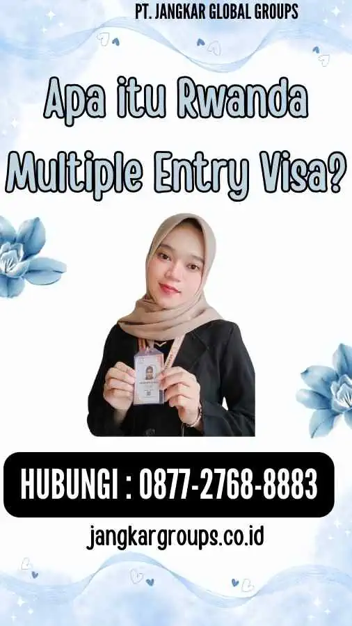 Apa itu Rwanda Multiple Entry Visa