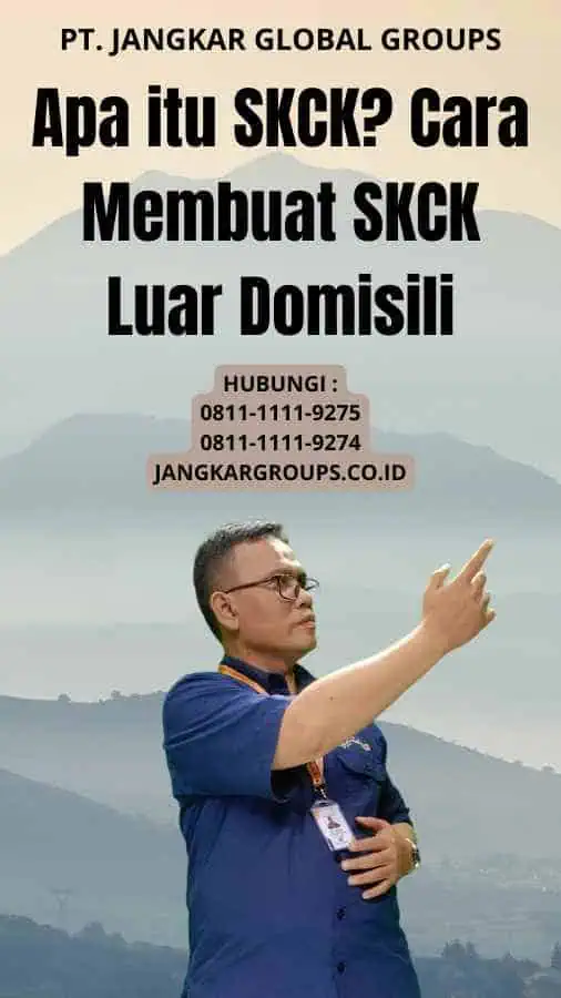 Apa itu SKCK Cara Membuat SKCK Luar Domisili