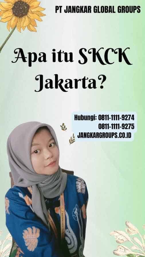 Apa itu SKCK Jakarta