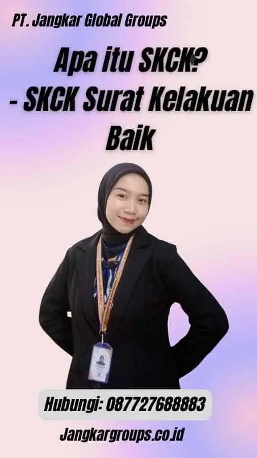 Apa itu SKCK? - SKCK Surat Kelakuan Baik