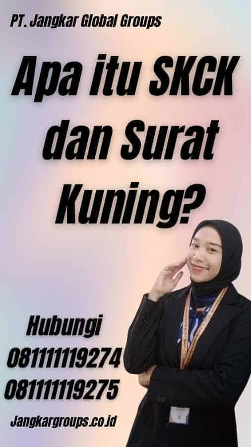 Apa itu SKCK dan Surat Kuning?