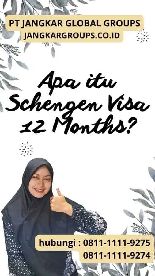 Apa itu Schengen Visa 12 Months