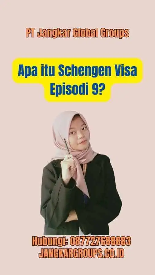 Apa itu Schengen Visa Episodi 9