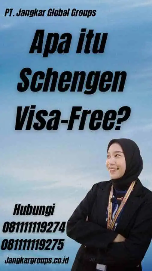 Apa itu Schengen Visa-Free?