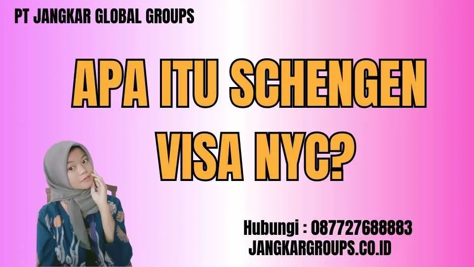 Apa itu Schengen Visa NYC