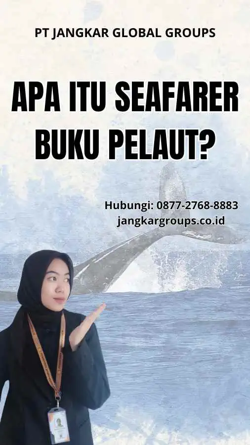 Apa itu Seafarer Buku Pelaut?