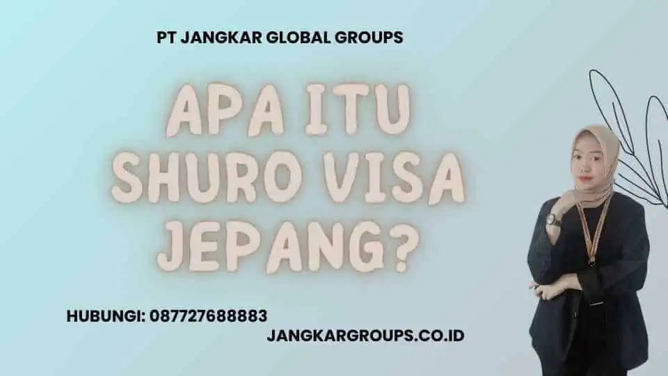 Apa itu Shuro Visa Jepang?