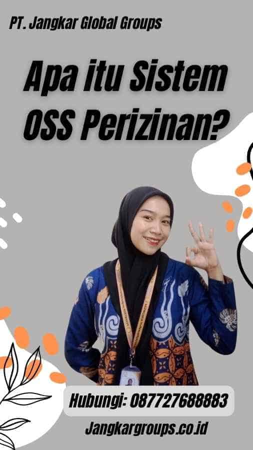 Apa itu Sistem OSS Perizinan?