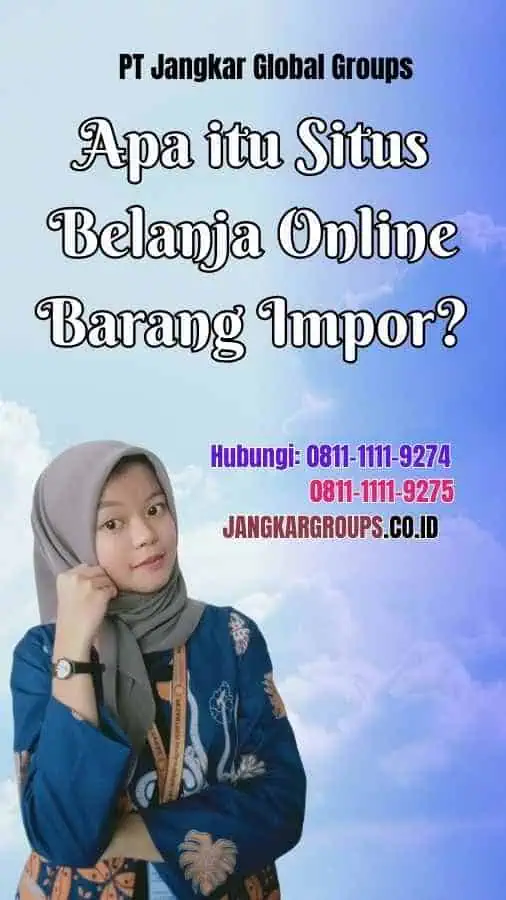 Apa itu Situs Belanja Online Barang Impor