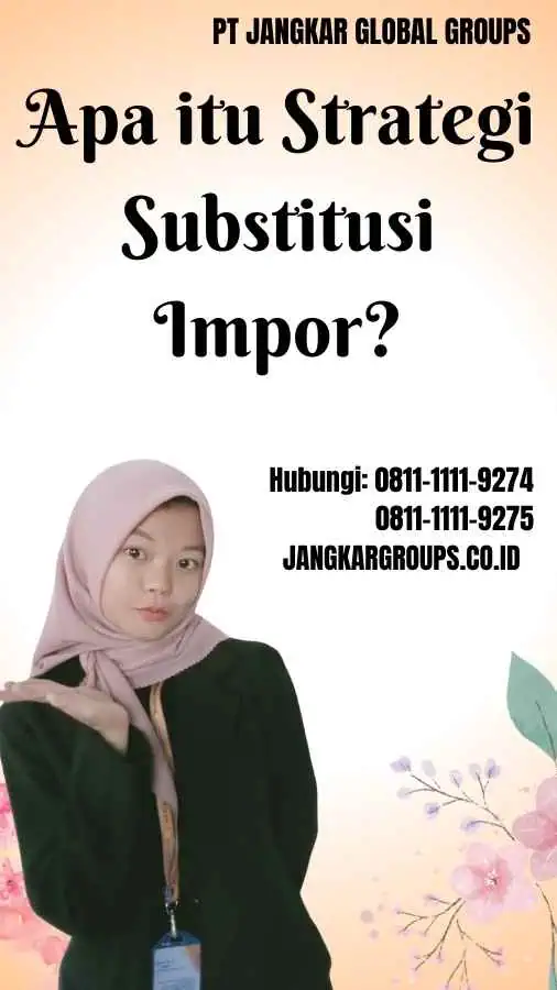 Apa itu Strategi Substitusi Impor