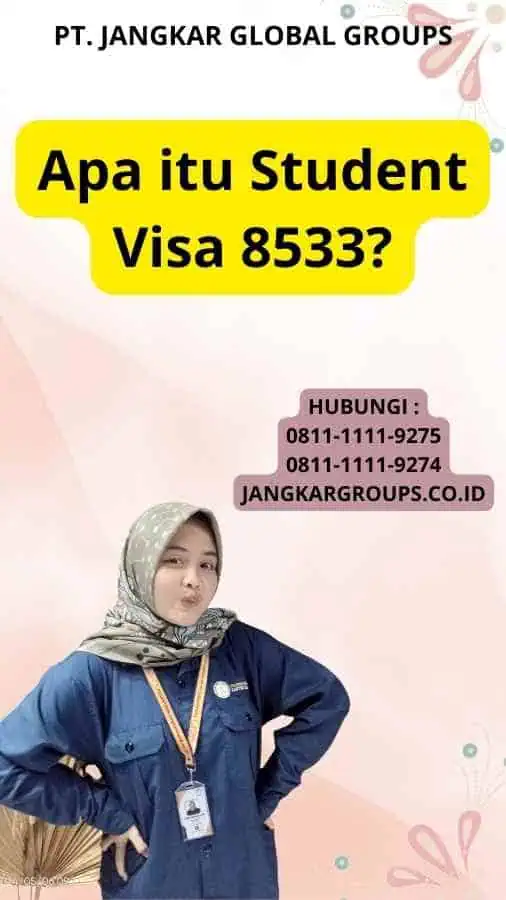 Apa itu Student Visa 8533?