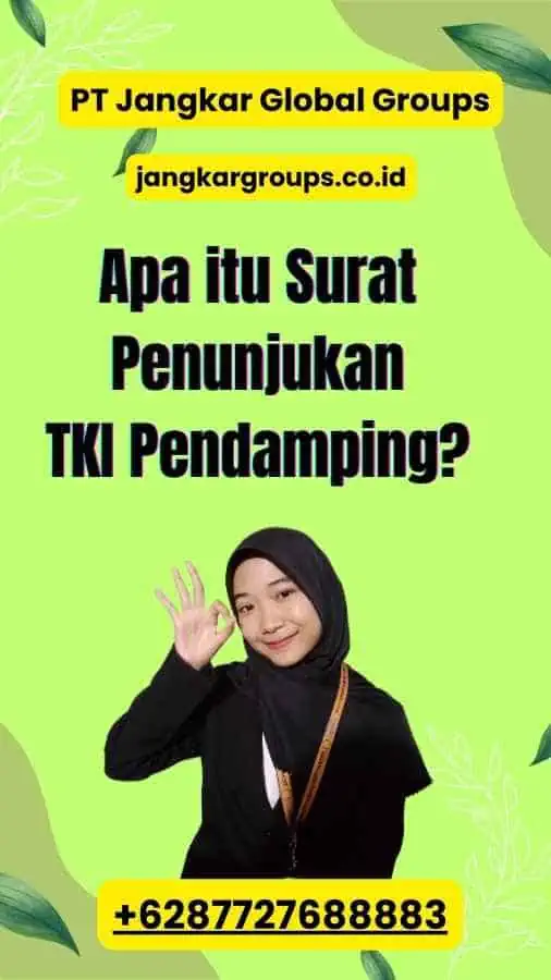 Apa itu Surat Penunjukan TKI Pendamping?