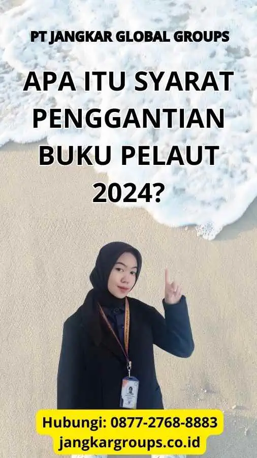 Apa itu Syarat Penggantian Buku Pelaut 2024