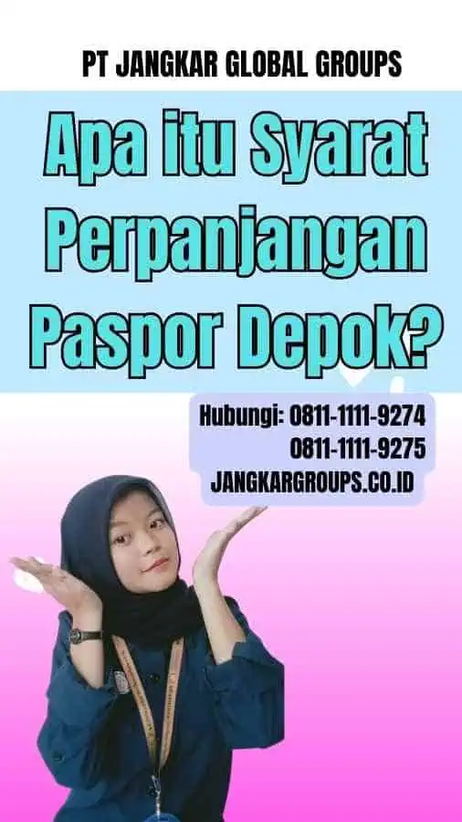 Apa itu Syarat Perpanjangan Paspor Depok