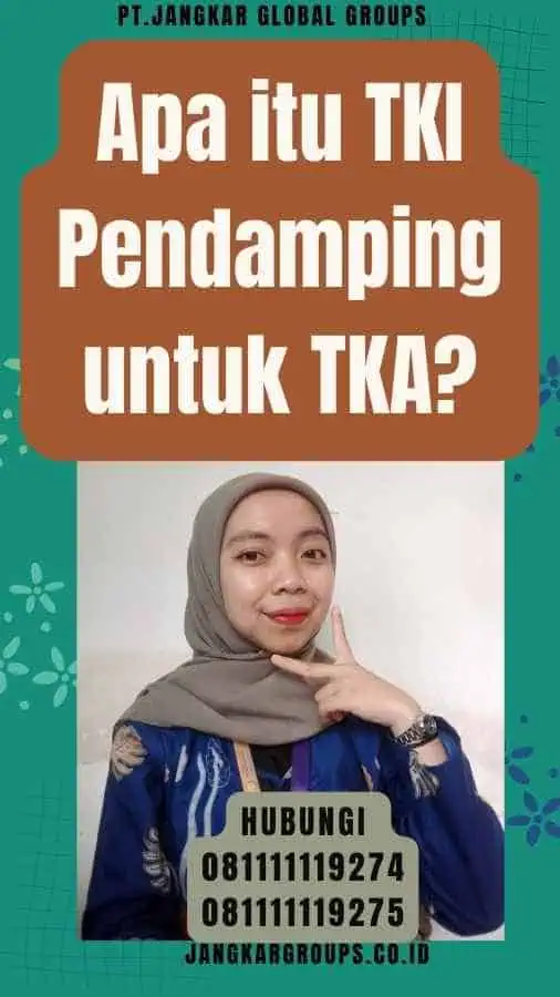 Apa itu TKI Pendamping untuk TKA