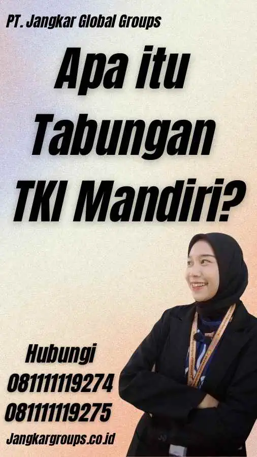 Apa itu Tabungan TKI Mandiri?