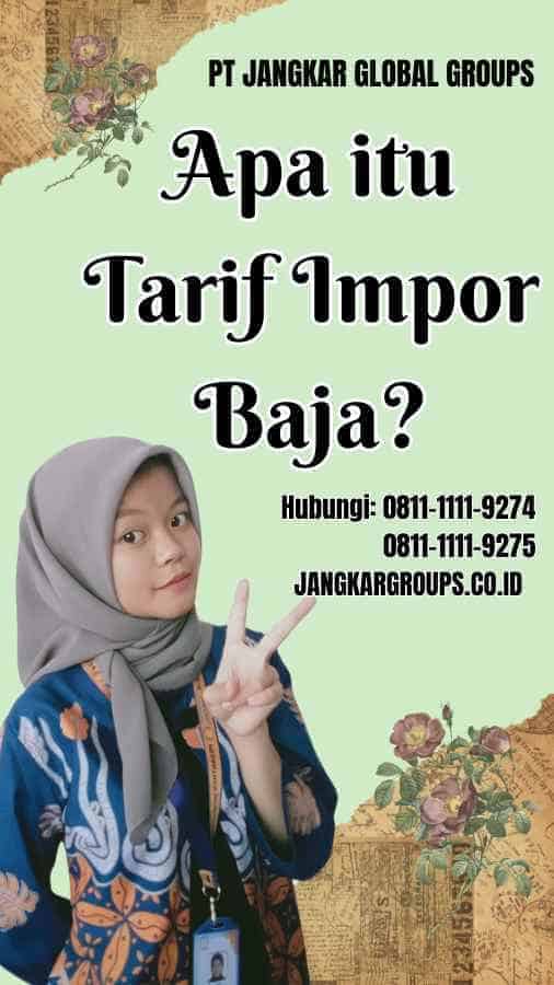 Apa itu Tarif Impor Baja