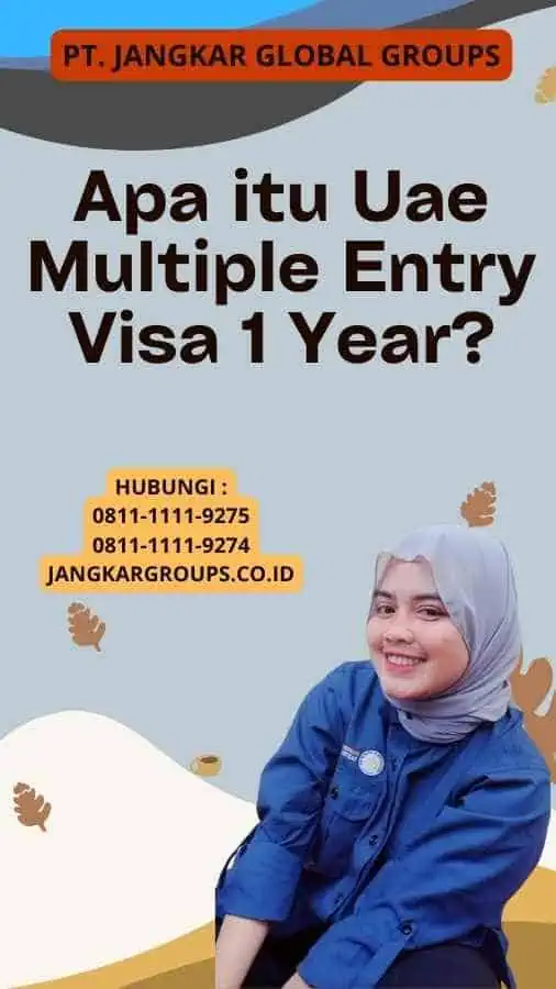 Apa itu Uae Multiple Entry Visa 1 Year?