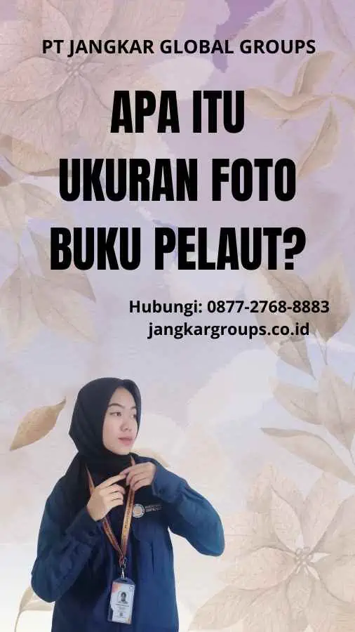 Apa itu Ukuran Foto Buku Pelaut?