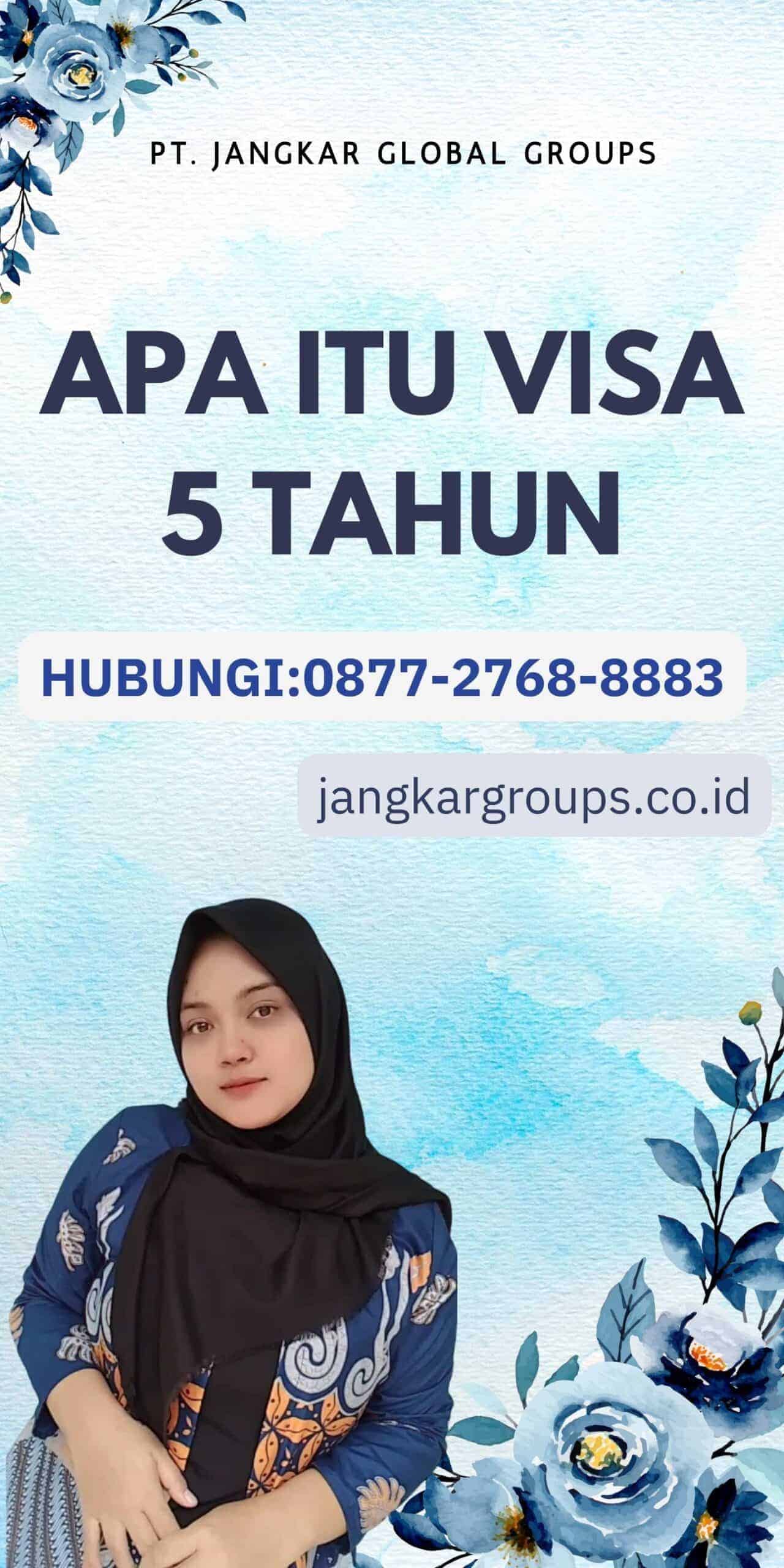 Apa itu Visa 5 tahun