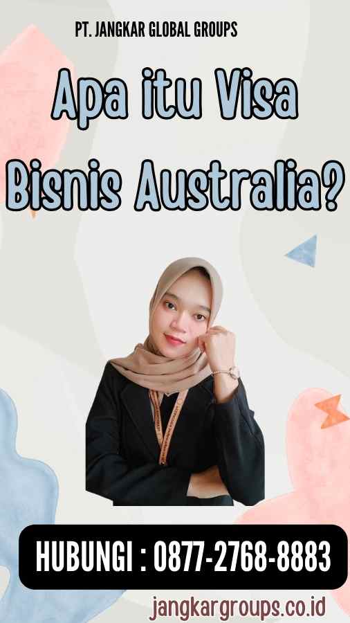 Apa itu Visa Bisnis Australia