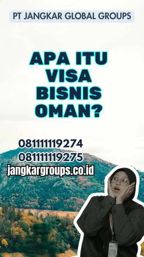 Apa itu Visa Bisnis Oman?