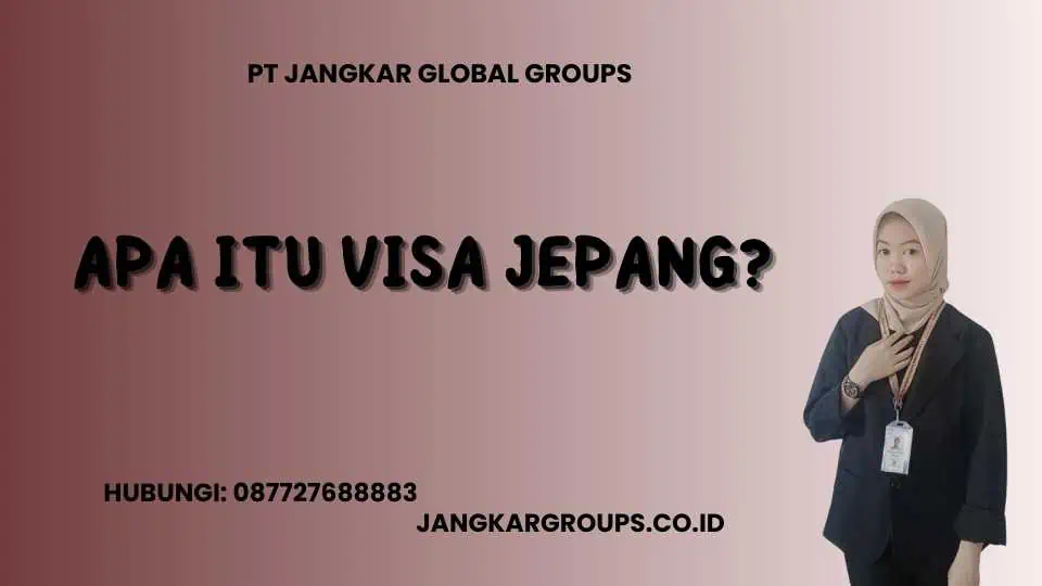 Apa itu Visa Jepang?