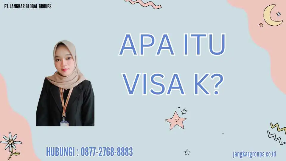 Apa itu Visa K