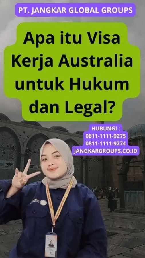 Apa itu Visa Kerja Australia untuk Hukum dan Legal?