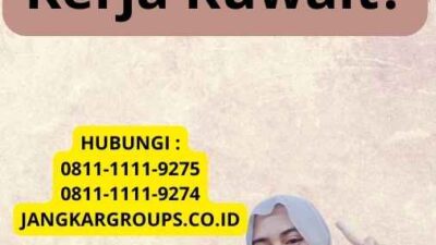 Apa itu Visa Kerja Kuwait?