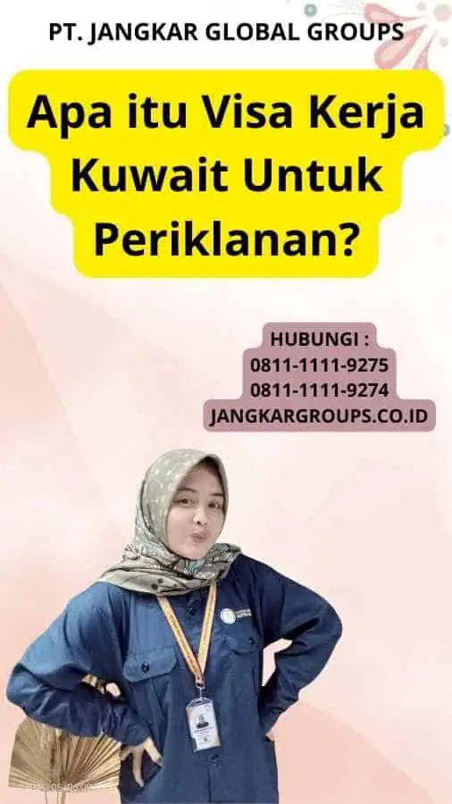 Apa itu Visa Kerja Kuwait Untuk Periklanan?