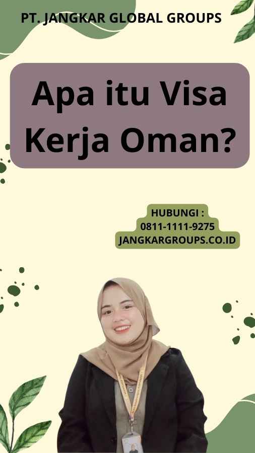 Apa itu Visa Kerja Oman?