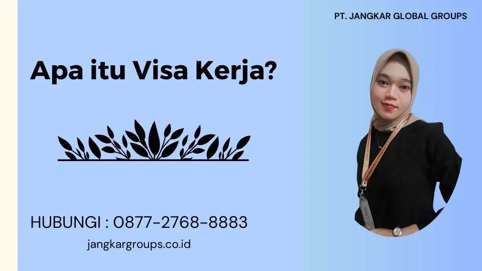 Apa itu Visa Kerja?